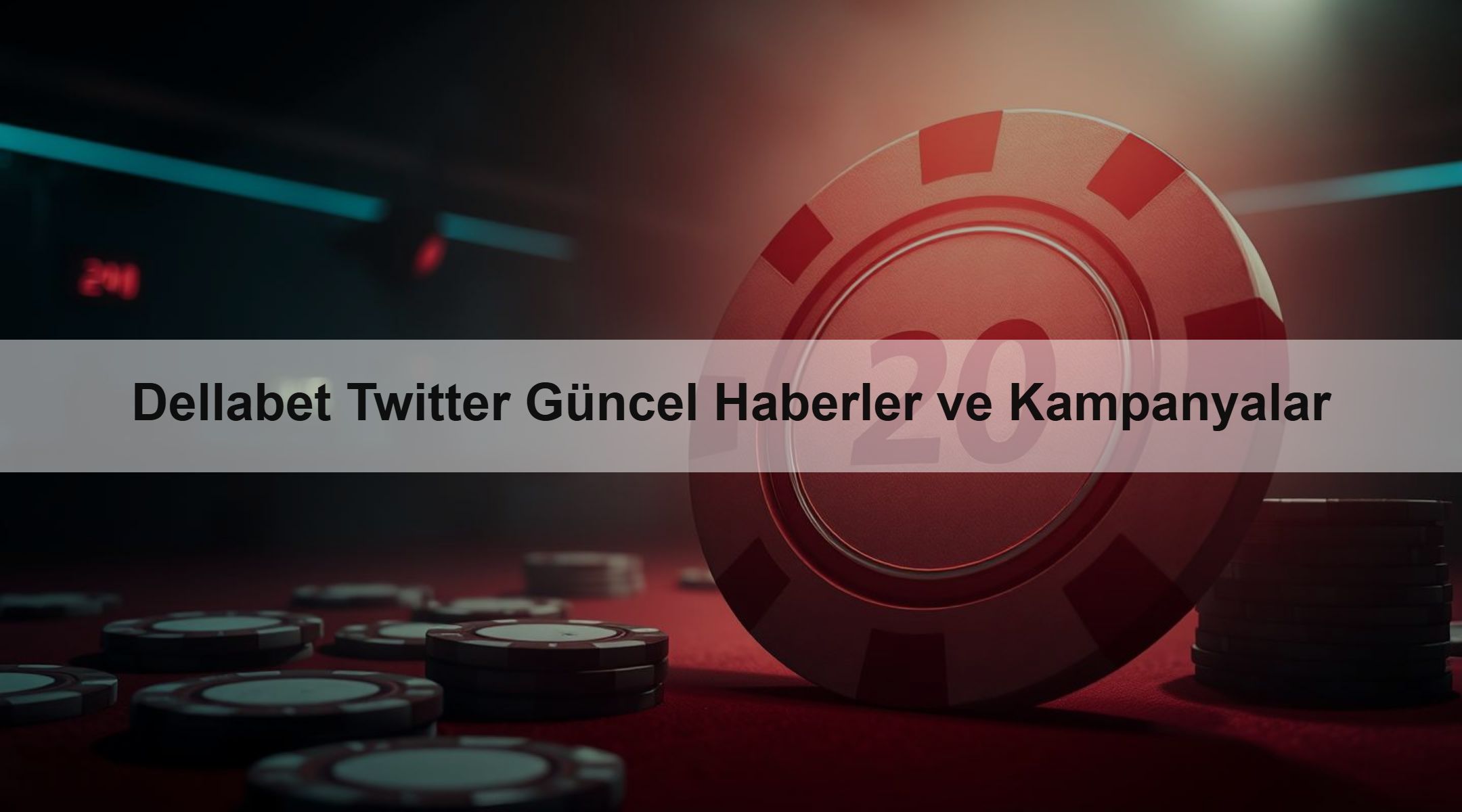Dellabet Twitter Güncel Haberler ve Kampanyalar
