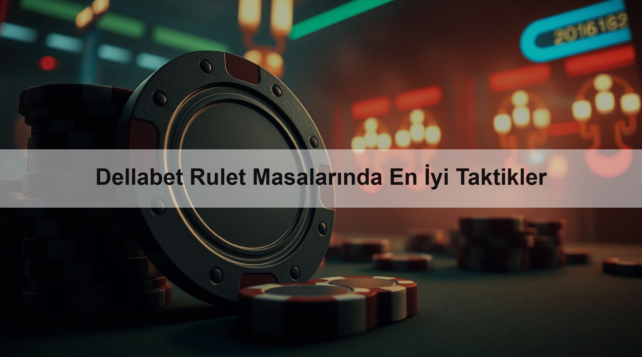 Dellabet Rulet Masalarında En İyi Taktikler