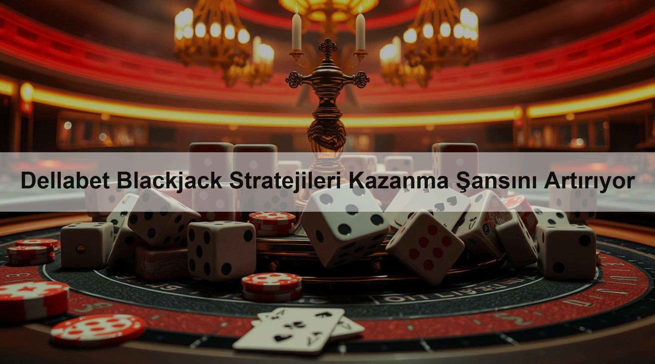 Dellabet Blackjack Stratejileri Kazanma Şansını Artırıyor
