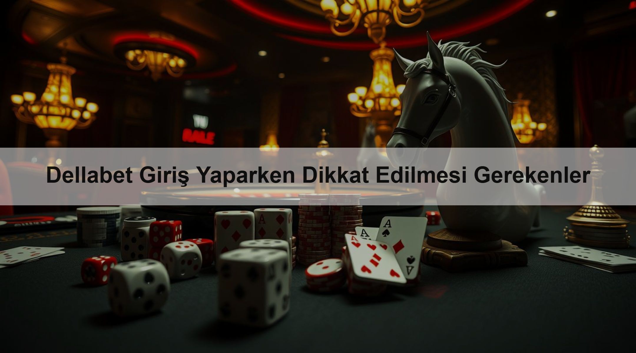 Dellabet Giriş Yaparken Dikkat Edilmesi Gerekenler